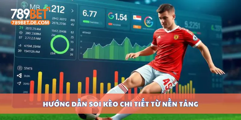 Hướng dẫn soi kèo chi tiết từ nền tảng Hướng dẫn soi kèo chi tiết từ nền tảng