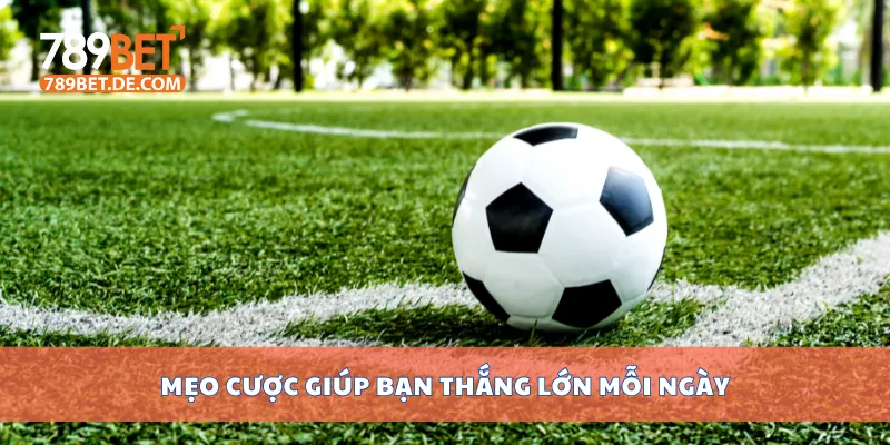 Mẹo cược giúp bạn thắng lớn mỗi ngày Mẹo cược giúp bạn thắng lớn mỗi ngày